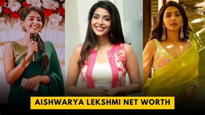 Aishwarya Lekshmi Net Worth